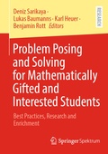 Cover: Problem Posing and Solving for Mathematically Gifted and Interested Students - Springer Spektrum