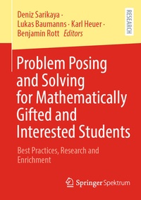 Enlarge image Cover: Problem Posing and Solving for Mathematically Gifted and Interested Students - Springer Spektrum