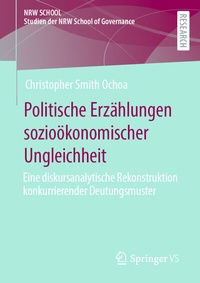 Abbildung von: Politische Erzählungen sozioökonomischer Ungleichheit - Springer VS