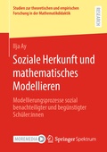 Cover: Soziale Herkunft und mathematisches Modellieren - Springer Spektrum
