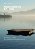 Cover: AUSSICHTSPLATTFORM ALPenTRAUM - epubli