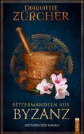 Cover: Bittermandeln aus Byzanz - Acabus Verlag