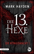 Cover: Die 13. Hexe - Lindwurm Verlag