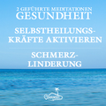 Cover: Gesundheit und Schmerzlinderung - Gef&uuml;hrte Meditationen - Ohrinsel - Alan Fields u. Marianne Rocher GbR