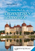 Cover: Das kleine Buch der S&auml;chsischen Schl&ouml;sser - Rhino