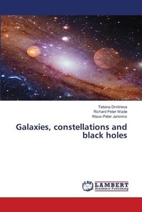 Abbildung von: Galaxies, constellations and black holes - LAP Lambert Academic Publishing