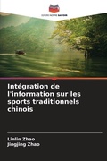 Cover: Integration de l'information sur les sports traditionnels chinois - Editions Notre Savoir