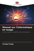 Cover: Manuel sur l'informatique en nuage - Editions Notre Savoir