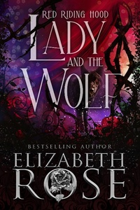 Enlarge image Cover: Lady and the Wolf: A Retelling of Red Riding Hood (Tangled Tales, #1) - Oliver-Heber Books