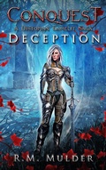 Cover: Deception (Conquest: A Dystopian GameLit Saga, #2) - R. M. Mulder