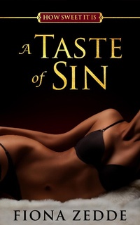 Enlarge image Cover: A Taste of Sin (How Sweet it Is, #1) - How Sweet it Is
