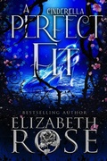 Cover: A Perfect Fit: A Retelling of Cinderella (Tangled Tales, #6) - Oliver-Heber Books