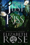 Cover: Just a Kiss: A Retelling of The Frog Prince (Tangled Tales, #2) - Oliver-Heber Books