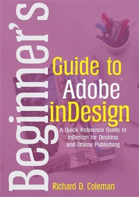 Enlarge image Cover: Beginner's Guide to Adobe InDesign - Richard D. Coleman