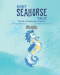 Cover: Secret Seahorse Tales - Brilliant Books Literary