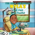 Cover: The Nyla Chronicles Nyla's First Visit to the Dentist - So It Is Written