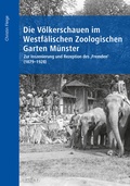 Abbildung von: Die Völkerschauen im Westfälischen Zoologischen Garten Münster - Aschendorff