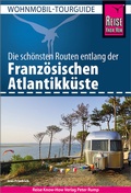 Abbildung von: Reise Know-How Wohnmobil-Tourguide Französische Atlantikküste - Reise Know-How Verlag Peter Rump GmbH