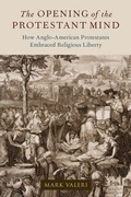 Cover: The Opening of the Protestant Mind - Oxford University Press Inc