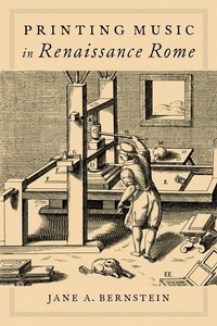 Enlarge image Cover: Printing Music in Renaissance Rome - Oxford University Press Inc