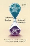 Cover: Untimely Bodies, Untimely Aesthetics - McGill-Queen's University Press