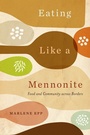 Cover: Eating Like a Mennonite - McGill-Queen's University Press