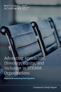 Cover: Advancing Antiracism, Diversity, Equity, and Inclusion in STEMM Organizations - National Academies Press