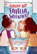Cover: Grow Up, Tahlia Wilkins! - Little, Brown Young Readers