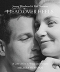Cover: Head Over Heels: Joanne Woodward and Paul Newman - Little, Brown & Company