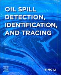 Enlarge image Cover: Oil Spill Detection, Identification, and Tracing - Elsevier