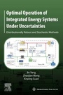 Cover: Optimal Operation of Integrated Energy Systems Under Uncertainties - Elsevier