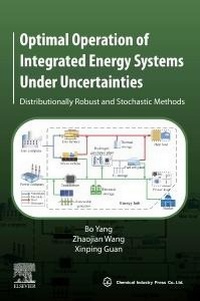 Enlarge image Cover: Optimal Operation of Integrated Energy Systems Under Uncertainties - Elsevier