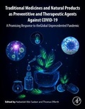 Cover: Traditional Medicines and Natural Products as Preventive and Therapeutic Agents Against COVID-19 - Academic Press