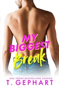 Cover: My Biggest Break (Crazy In Love, #2) - t