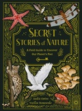 Cover: Secret Stories of Nature - Wide Eyed Editions