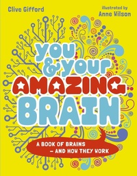 Abbildung von: You & Your Amazing Brain - words & pictures