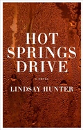 Cover: Hot Springs Drive - Grove Press / Atlantic Monthly Press
