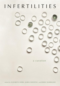 Enlarge image Cover: Infertilities, a Curation - Wayne State University Press