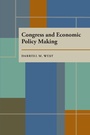 Cover: Congress and Economic Policy Making - Princeton University Press