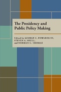 Cover: The Presidency and Public Policy Making - Princeton University Press