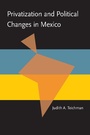 Cover: Privatization and Political Change in Mexico - Penguin Random House South Africa