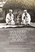 Cover: Mothers' Darlings of the South Pacific - University of Hawai'i Press