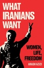 Cover: What Iranians Want - Oneworld Publications