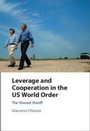 Cover: Leverage and Cooperation in the US World Order - Cambridge University Press