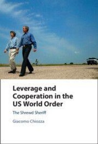 Enlarge image Cover: Leverage and Cooperation in the US World Order - Cambridge University Press