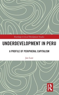 Enlarge image Cover: Underdevelopment in Peru - Routledge