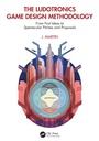 Cover: The Ludotronics Game Design Methodology - CRC Press