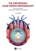 Cover: The Ludotronics Game Design Methodology - CRC Press