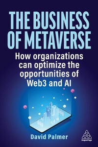 Abbildung von: The Business of Metaverse - Kogan Page Ltd