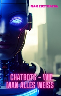 Abbildung von: Chatbots  -  Wie man alles weiß - Bibliomundi